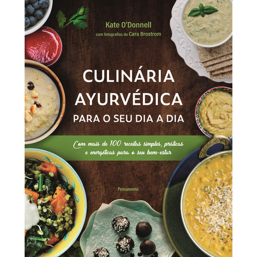 Livro - Culinária Ayurvédica para o Seu Dia a Dia